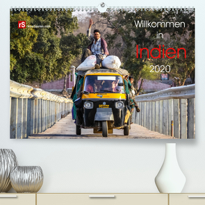 Willkommen in Indien 2020 (Premium, hochwertiger DIN A2 Wandkalender 2020, Kunstdruck in Hochglanz) von Bergwitz,  Uwe