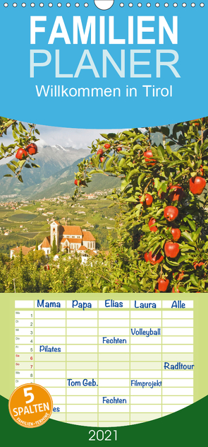 Willkommen in Tirol – Familienplaner hoch (Wandkalender 2021 , 21 cm x 45 cm, hoch) von CALVENDO