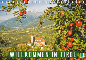 Willkommen in Tirol (Tischkalender 2021 DIN A5 quer) von CALVENDO