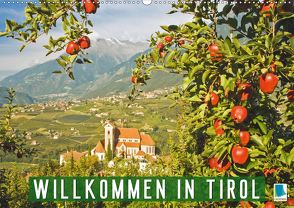 Willkommen in Tirol (Wandkalender 2021 DIN A2 quer) von CALVENDO