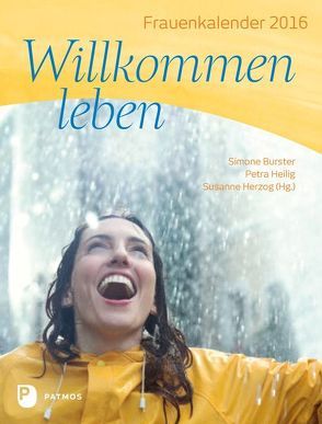 Willkommen leben von Burster,  Simone, Heilig,  Petra, Herzog,  Susanne (Hg.)