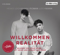 Willkommen Realität von Lochmann,  Heiko, Lochmann,  Roman, Nümm,  Adam