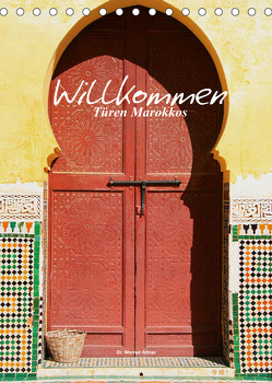 Willkommen – Türen Marokkos (Tischkalender 2022 DIN A5 hoch) von Werner Altner,  Dr.