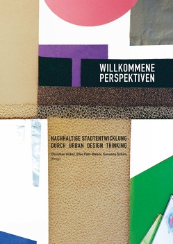 Willkommene Perspektiven von Hübel,  Christian, Jeutner,  Markus, Möller,  Claudia, Pahl-Weber,  Elke, Schoen,  Susanne, Thomaier,  Susanne, Wendt-Schwarzburg,  Helke