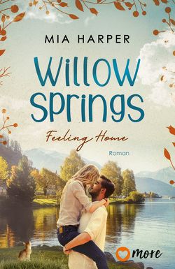 Willow Springs – Feeling Home von Harper,  Mia