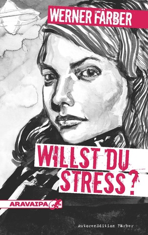 Willst du Stress? von Färber,  Werner