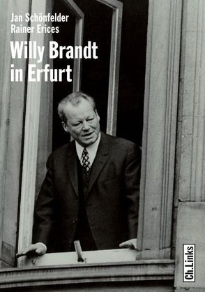 Willy Brandt in Erfurt von Erices,  Rainer, Schönfelder,  Jan