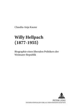 Willy Hellpach (1877-1955) von Kaune,  Claudia-Anja