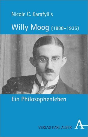 Willy Moog (1888-1935): Ein Philosophenleben von Karafyllis,  Nicole Christine