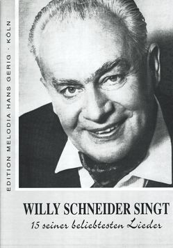 Willy Schneider singt 15 seiner beliebtesten Lieder / Willy Schneider singt 15 seiner beliebtesten Lieder, Bd. 1 von Schneider,  Willy