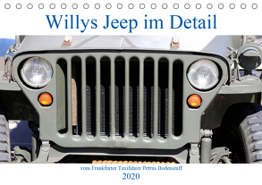 Willys Jeep im Detail vom Frankfurter Taxifahrer Petrus Bodenstaff (Tischkalender 2020 DIN A5 quer) von Bodenstaff Karin Vahlberg Ruf,  Petrus