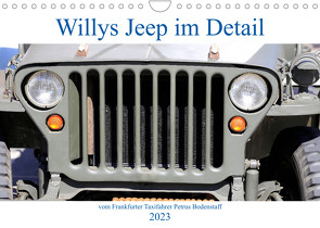 Willys Jeep im Detail vom Frankfurter Taxifahrer Petrus Bodenstaff (Wandkalender 2023 DIN A4 quer) von Bodenstaff Karin Vahlberg Ruf,  Petrus