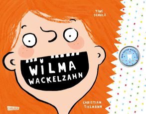 Wilma Wackelzahn von Schulz,  Tine, Tielmann,  Christian