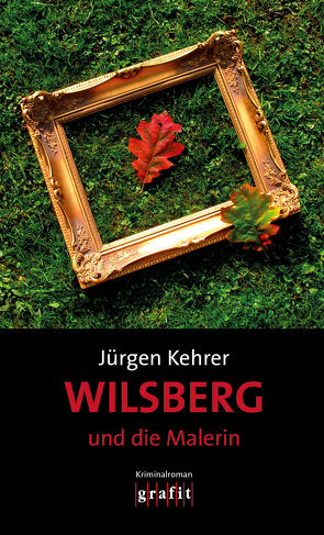 Wilsberg und die Malerin von Kehrer,  Jürgen