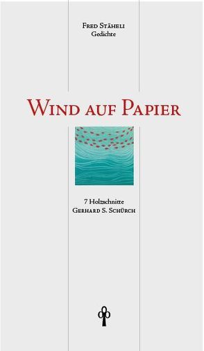 Wind auf Papier von Schürch,  Gerhard S., Stäheli,  Fred