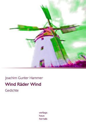 Wind Räder Wind von Hammer,  Joachim Gunter