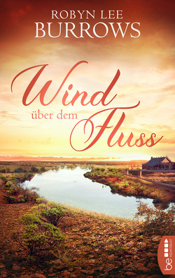 Wind über dem Fluss von Burrows,  Robyn Lee, Walther,  Ursula