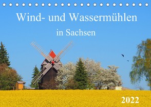 Wind- und Wassermühlen in Sachsen (Tischkalender 2022 DIN A5 quer) von Seidel,  Thilo