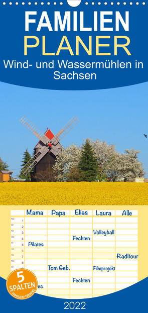 Familienplaner Wind- und Wassermühlen in Sachsen (Wandkalender 2022 , 21 cm x 45 cm, hoch) von Seidel,  Thilo
