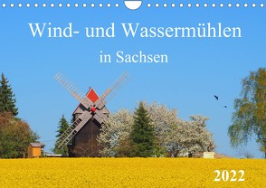 Wind- und Wassermühlen in Sachsen (Wandkalender 2022 DIN A4 quer) von Seidel,  Thilo