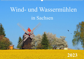 Wind- und Wassermühlen in Sachsen (Wandkalender 2023 DIN A2 quer) von Seidel,  Thilo
