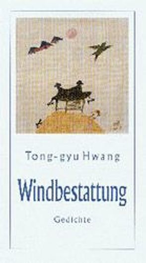 Windbestattung von Bräsel,  Sylvia, Chang,  Ucchin, Hwang,  Tong-gyu, Kim,  Miy-He