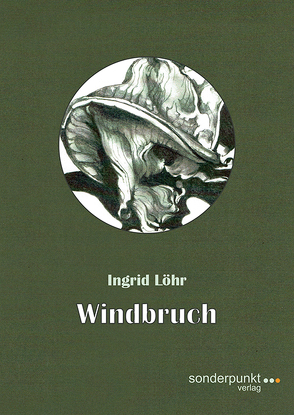 Windbruch von Löhr,  Erwin, Löhr,  Ingrid
