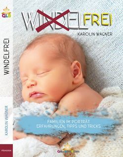Windelfrei von Books,  GreatLife., Wagner,  Karolin