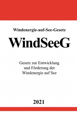 Windenergie-auf-See-Gesetz (WindSeeG) von Studier,  Ronny