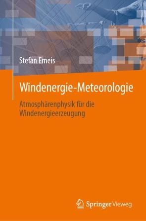 Windenergie Meteorologie von Emeis,  Stefan