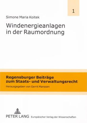 Windenergieanlagen in der Raumordnung von Koitek,  Simone Maria