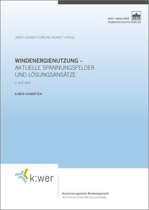 Windenergienutzung – aktuelle Spannungsfelder und Lösungsansätze von Brandt,  Edmund, Geßner,  Janko
