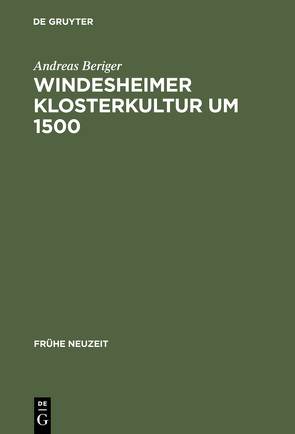 Windesheimer Klosterkultur um 1500 von Beriger,  Andreas