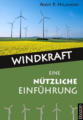 Windkraft – Eine nützliche Einführung von Andy P.,  Hillmann