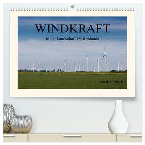 Windkraft in der Landschaft Ostfrieslands (hochwertiger Premium Wandkalender 2024 DIN A2 quer), Kunstdruck in Hochglanz von Poetsch,  Rolf