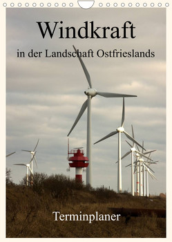 Windkraft in der Landschaft Ostfrieslands / Terminplaner (Wandkalender 2023 DIN A4 hoch) von Poetsch,  Rolf
