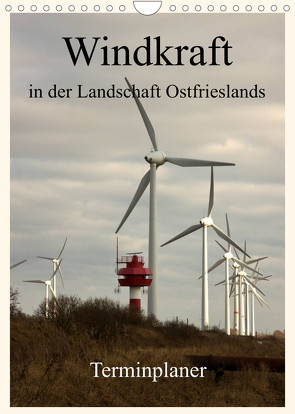 Windkraft in der Landschaft Ostfrieslands / Terminplaner (Wandkalender 2023 DIN A4 hoch) von Poetsch,  Rolf