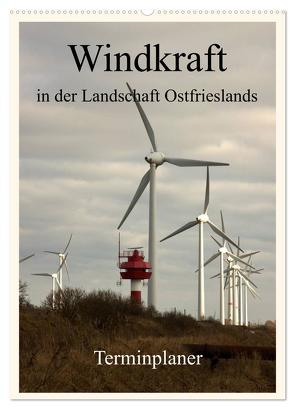 Windkraft in der Landschaft Ostfrieslands / Terminplaner (Wandkalender 2024 DIN A2 hoch), CALVENDO Monatskalender von Poetsch,  Rolf