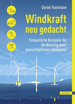Windkraft neu gedacht von Hautmann,  Daniel