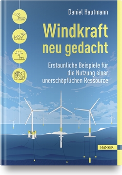 Windkraft neu gedacht von Hautmann,  Daniel