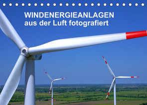 Windkraftanlagen aus der Luft fotografiert (Tischkalender 2022 DIN A5 quer) von Siegert - www.batcam.de , - Tim