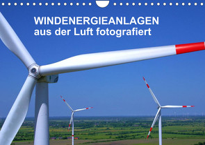 Windkraftanlagen aus der Luft fotografiert (Wandkalender 2023 DIN A4 quer) von Siegert - www.batcam.de , - Tim