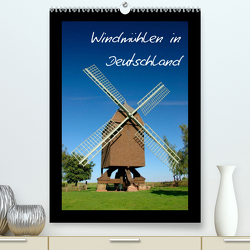 Windmühlen in Deutschland (Premium, hochwertiger DIN A2 Wandkalender 2023, Kunstdruck in Hochglanz) von Scholz,  Frauke