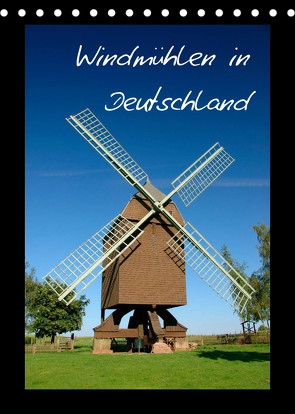 Windmühlen in Deutschland (Tischkalender 2022 DIN A5 hoch) von Scholz,  Frauke