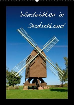 Windmühlen in Deutschland (Wandkalender 2018 DIN A2 hoch) von Scholz,  Frauke