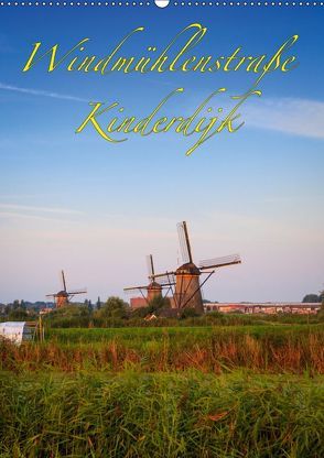 Windmühlenstraße Kinderdijk (Wandkalender 2019 DIN A2 hoch) von Wigger,  Dominik