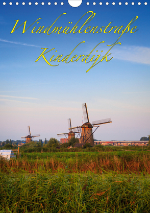 Windmühlenstraße Kinderdijk (Wandkalender 2020 DIN A4 hoch) von Wigger,  Dominik