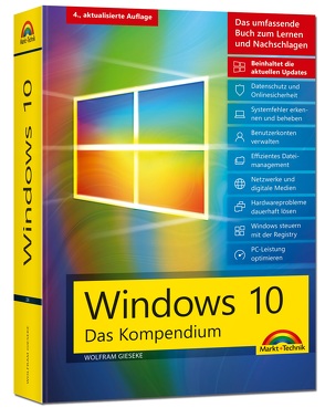 Windows 10 – Das große Kompendium inkl. aller aktuellen Updates – Ein umfassender Ratgeber: von Gieseke,  Wolfram