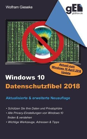 Windows 10 Datenschutzfibel 2018 von Gieseke,  Wolfram