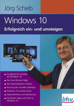 Windows 10 Erfolgreich ein- und umsteigen von Schieb,  Jörg
